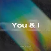 Alex Menco — You & I